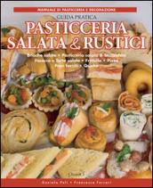 Pasticceria salata & rustici - Guida pratica (In cucina con passione)