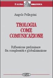 Teologia come comunicazione. Riflessione preliminare fra complessità e globalizzazione