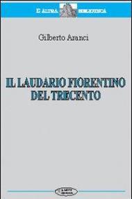 Il laudario fiorentino del Trecento