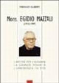 Mons. Egidio Mazzali (1913-1997). L'amore per i giovani, la grande povertà, l'ubbidienza in Dio