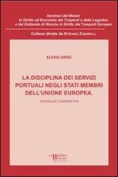 Disciplina dei servizi portuali negli Stati membri dell'Unione Europea. Un'analisi comparativa