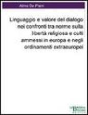 Linguaggio e valore del dialogo nei confronti tra norme sulla libertà religiosa e culti ammessi in Europa e negli ordinamenti extraeuropei