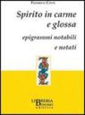 Spirito in carme e glossa. Epigrammi notabili e notati