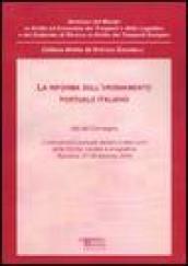 Riforma dell'ordinamento portuale italiano. Atti del Convegno (Ravenna, 27-28 febbraio 2004)