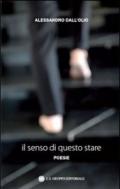 Il senso di questo stare