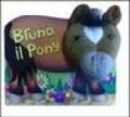 Bruno il pony. Teste di peluche