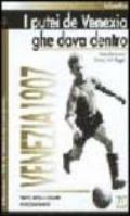 I putei de Venexia ghe dava dentro. Storia, storie e curiosità arancioneroverdi Venezia 1907