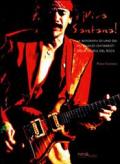I viva Santana! La biografia di uno dei più grandi chitarristi della storia del rock