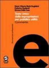 Testo Unico delle espropriazioni per pubblica utilità. Commento