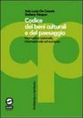 Codice dei beni culturali e del paesaggio. Normativa nazionale, internazionale ed europea