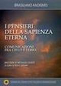 I pensieri della sapienza eterna. Comunicazioni fra cielo e terra