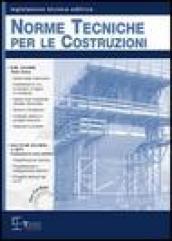 Norme tecniche per le costruzioni. Con CD-ROM