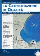 Certificazione di qualità degli studi tecnici professionali. Con CD-ROM (La)