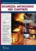 Sicurezza antincendio nei cantieri temporanei o mobili