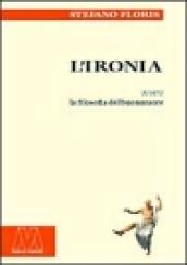 L'ironia ovvero la filosofia del buonumore