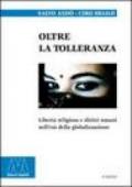 Oltre la tolleranza. Libertà religiosa e diritti umani nell'età della globalizzazione