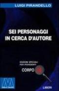 Sei personaggi in cerca d'autore. Ediz. per ipovedenti