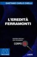 L'eredità Ferramonti. Ediz. per ipovedenti