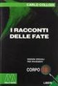 I racconti delle fate. Ediz. per ipovedenti