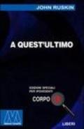 A quest'ultimo. Quattro saggi di socialismo cristiano. Ediz. per ipovedenti