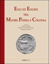 Eoli ed Eolide tra madrepatria e colonie