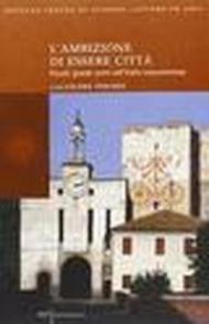 L'ambizione di essere città. Piccoli, grandi centri nell'Italia rinascimentale