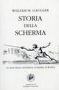 Storia della scherma. Le basi della moderna scherma europea (La)