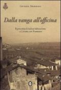 Dalla vanga all'officina. Il percorso di industrializzazione a Cavaria con Premezzo