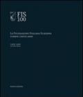 FIS 100. La Federazione italiana scherma compie 100 anni. 1.1909-1940