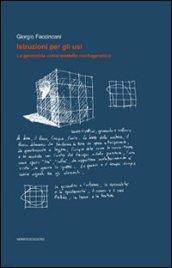 Istruzioni per gli usi. La geometria come modello morfogenetico