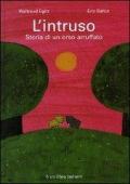 L'intruso. Storia di un orso arruffato