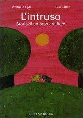 L'intruso. Storia di un orso arruffato