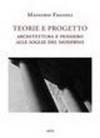 Teorie e progetto. Architettura e pensiero alle soglie del moderno