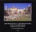 Archeologia e architettura. Tutela e valorizzazione