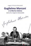 Guglielmo Marconi e la Marina italiana