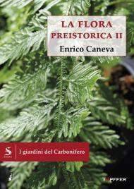 I giardini del Carbonifero. La flora preistorica. Vol. 2