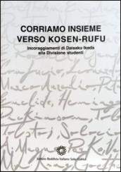 Corriamo insieme verso Kosen-Rufu. Incoraggiamenti di Daisaku Ikeda alla divisione studenti