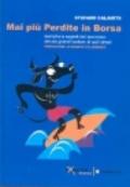 Mai più perdite in borsa. Tecniche e segreti del successo dei più grandi traders di Wall Street. Con CD-ROM