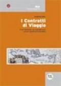 I contratti di viaggio. Profili dottrinali, giurisprudenziali, schemi operativi e formulario