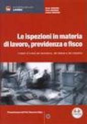 Le ispezioni in materia di lavoro, previdenza e fisco. I mezzi di tutela del lavoratore, del datore e del cittadino