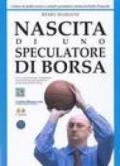 Nascita di uno speculatore di borsa. Un ex-commerciante ortofrutticolo racconta la sua metamorfosi in professionista del trading