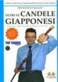 Oltre le candele giapponesi. Un'interpretazione oggettiva del candlestick dall'esperienza di una trader