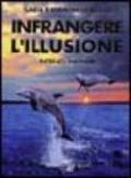 Infrangere l'illusione