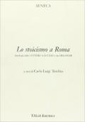 Lo stoicismo a Roma. Per gli Ist. Magistrali