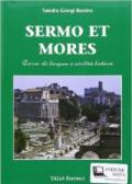 Sermo et mores. Corso di lingua e civiltà latina. Con espansione online. Per gli Ist. magistrali