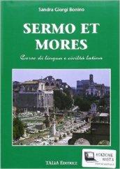 Sermo et mores. Corso di lingua e civiltà latina. Con espansione online. Per gli Ist. magistrali