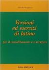 Versioni ed esercizi di latino. Con espansione online. Per le Scuole superiori