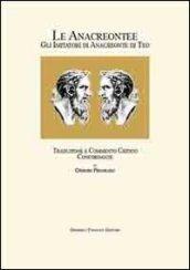 Le Anacreontee: gli imitatori di Anacreonte di Teo. Traduzione e commento critico. Concordanze. Ediz. italiana e greca