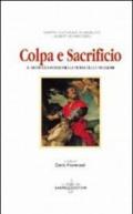 Colpa e sacrificio. Il sacrificio vicario nella storia delle religioni