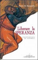 Liberare la speranza. Una lettura laica dei testi biblici